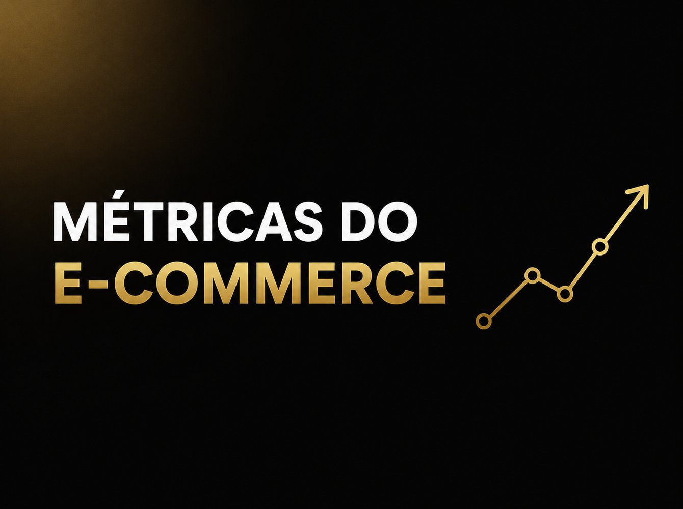Guia Métricas de E-commerce para Lojistas